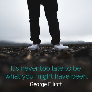 It's never too late