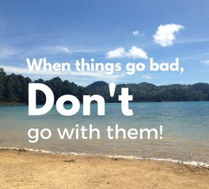 When things go bad,