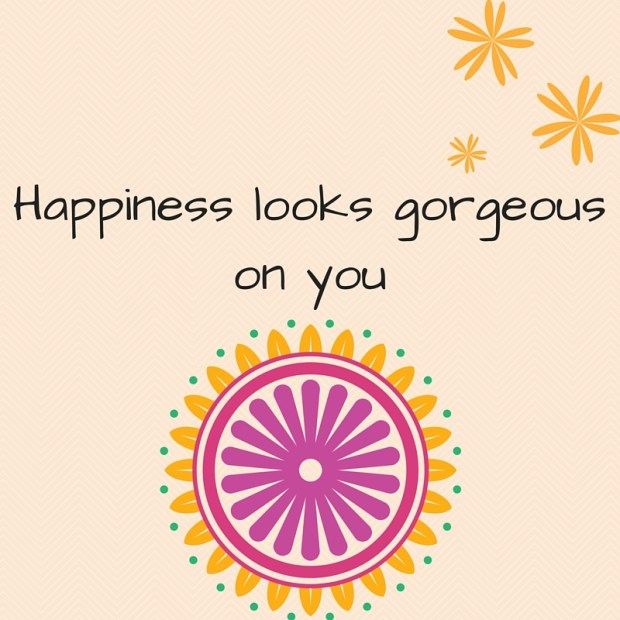 Happiness looks gorgeous on you